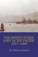 The United States Navy in the Pacific, 1897-1909 1591140870 Book Cover