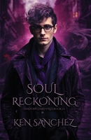 Soul Reckoning: A Gay Urban Fantasy Novel (Shadowguard Files) B0CN2DGWG9 Book Cover