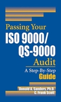 Passing Your ISO 9000/QS-9000 Audit: A Step-By-Step Approach 1574441280 Book Cover