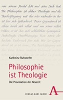 Philosophie Ist Theologie: Die Provokation Der Neuzeit 3495993029 Book Cover