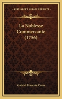 La Noblesse Commerçante... 1273800842 Book Cover