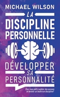 La discipline personnelle: Développer sa personnalité 1628614730 Book Cover