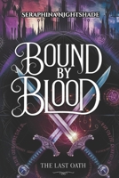Bound by Blood: The Last Oath B0DQWQ7YXB Book Cover