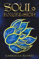 Soul Excelsior 1504356853 Book Cover