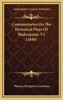 Commentaries On The Historical Plays Of Shakespeare V2 1022092197 Book Cover