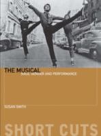 The Musical: Race, Gender And Performance (Short Cuts) 1904764371 Book Cover