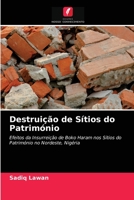 Destruição de Sítios do Património: Efeitos da Insurreição de Boko Haram nos Sítios do Património no Nordeste, Nigéria 6204082167 Book Cover