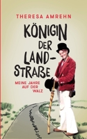 Königin der Landstraße: Meine Jahre auf der Walz 3752622539 Book Cover