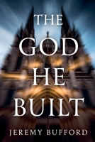 The God He Built B0H3HPT88Y Book Cover