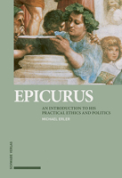 Epicurus: An Introduction to His Practical Ethics and Politics 3796540066 Book Cover