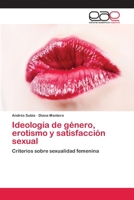 Ideología de género, erotismo y satisfacción sexual 6202096969 Book Cover
