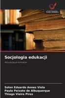 Socjologia edukacji: Aktualizacja tematów (Polish Edition) 6206831663 Book Cover