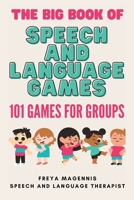 The Big Book of Speech and Language Games B0CVQXVL9W Book Cover