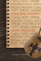 Stealing Indians 1935248820 Book Cover