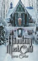 A Haunting Most Cold 1964932092 Book Cover