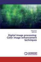 Digital image processing: Color image enhancement techniques 6139472857 Book Cover