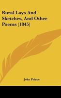 Rural Lays And Sketches, And Other Poems 1165653761 Book Cover