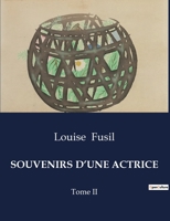 Souvenirs d'Une Actrice: Tome II (French Edition) B0CR31CQ8S Book Cover