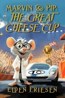 Marvin and Pip: The Great Cheese Cup 198948915X Book Cover