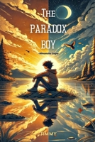 The Paradox Boy B0F1XJNNB5 Book Cover