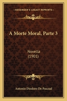 A Morte Moral, Parte 3: Novella 1165275449 Book Cover