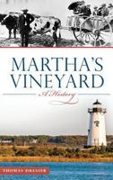 Martha's Vineyard: A History (Brief History) 1626193762 Book Cover