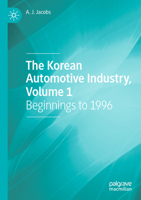 The Korean Automotive Industry, Volume 1 B0BM8ZFL7W Book Cover
