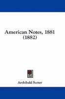 American Notes, 1881 1436765854 Book Cover