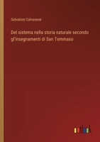 Del sistema nella storia naturale secondo gl'insegnamenti di San Tommaso (Italian Edition) 3368714570 Book Cover