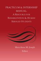 Practicum & Internship Manual: A resource for rehabilitation and human services professionals 1733248803 Book Cover