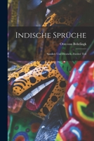 Indische Sprüche: Sanskrit und Deutsch, Zweiter Teil 1019348097 Book Cover