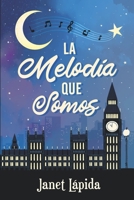 La melodía que somos B09MYTK6VT Book Cover