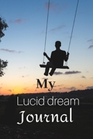 Live your dream: Lucid dream and dream interpretation to record your dreams | 6 x 9 inches x 120 pages | Lucid dreaming Notebook for journaling 1670087654 Book Cover