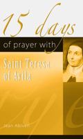 15 Days of Prayer With Saint Teresa of Avila 0764805738 Book Cover