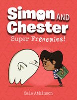 Super Frenemies! (Simon and Chester Book #5) 1774880067 Book Cover