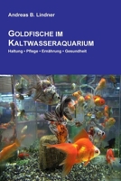 Goldfische im Kaltwasseraquarium 1291268790 Book Cover