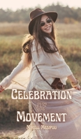 Celebration of Movement 9916398747 Book Cover