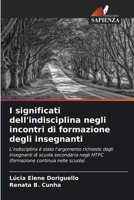 I significati dell'indisciplina negli incontri di formazione degli insegnanti 620633385X Book Cover