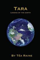 Tara: Legend of the Earth 0692246673 Book Cover