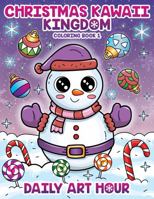 Christmas Kawaii Kingdom Coloring Book 1: Cute Adorable Pastel Goth Coloring Pages for Kids and Adults 1959518127 Book Cover