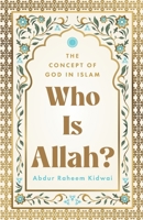 Who Is Allah?: The Concept of God in Islam 8199355514 Book Cover