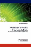 Utilization of Health Insurance in India 3844391126 Book Cover