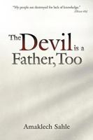 The Devil Is a Father, Too 1449701795 Book Cover