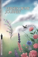 Verses of My Journey: Fragments of Life Told in Poetic Rhymes B0DWF3XWL6 Book Cover