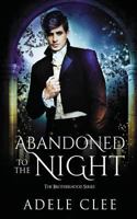 Abandoned to the Night 0993529135 Book Cover