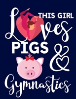 This Girl Pigs & Gymnastics: Gymnastics Gifts For Girls: Cute Pig College Ruled Lined Journal & Notebook 1089668163 Book Cover