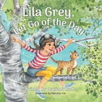 Lila Grey, Let Go of the Day 1946875678 Book Cover