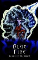 Blue Fire 1403353999 Book Cover