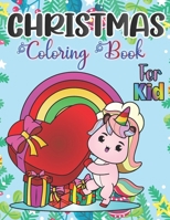 Christmas Coloring Book For Kid: Fun Children’s Christmas Gift or Present for Kids - 30 Beautiful design to Color with Santa Claus, unicorn, fashion girls, Snowmen & More! B0CJL27BMY Book Cover