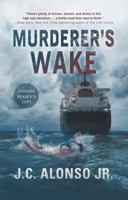 Murderer's Wake 1937997847 Book Cover